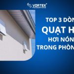 Quạt hút hơi nóng trong phòng hiệu quả?