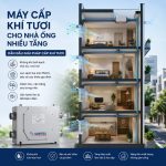 Máy cấp khí tươi cho nhà ống nhiều tầng