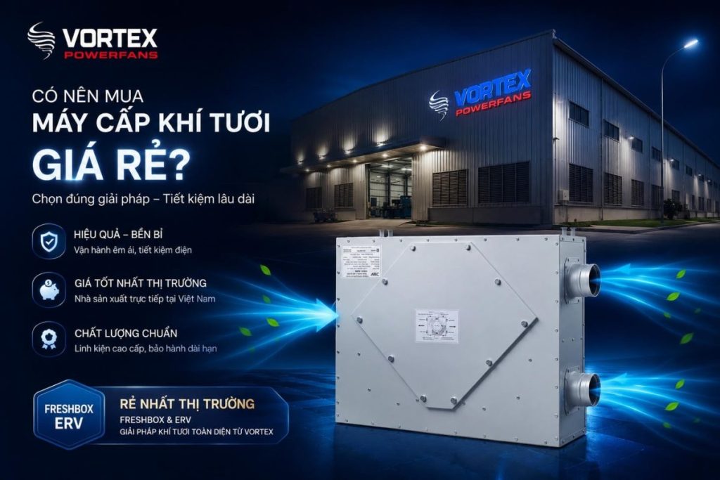 Có nên mua máy cấp khí tươi giá rẻ? Kinh nghiệm chọn đúng 2026 hệ thống cấp khí tươi vortex giá rẻ nhất